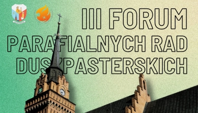 Już w Sobotę III Forum Parafialnych Rad Duszpasterskich