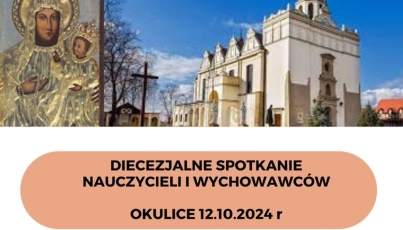 Zapraszamy na Diecezjalne spotkanie Nauczycieli i Wychowawców